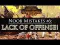 LACK OF OFFENSE! - Noob Mistake #6 | Total War: Warhammer 2 Multiplayer Guide