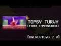 [OwlReviews 2.0] - Topsy Turvy (First Impressions)