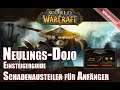 Schadenausteiler für Anfänger - Neulings Dojo Anfängerguide World of Warcraft