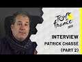 Tour de France 2020 | Patrick Chassé Interview (Part 2)
