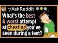 What's the best/worst attempt at cheating you've seen during a test? - (r/AskReddit)