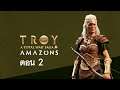 A Total War Saga Troy Amazon Hippolyta ตอน 2