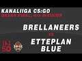 Brellaneers vs Etteplan BLUE, Grand Final, 6th Division, Kanaliiga CS:GO Season #7