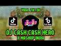 DJ CASH CASH HERO X MASHUP INDIA VIRAL TIKTOK | FULL BASS