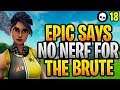 Epic's Excuse For NOT Nerfing The BRUTE Is ABSURD! (Fortnite Season X)