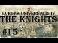 Europa Universalis 4 - Golden Century: The Knights #15