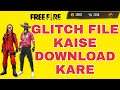 How to download glitch file for free fire || Download glitch Files In A Click Free Fire❗Fast Pro Web