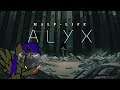 Hunter Plays: Half-Life Alyx [PART 1]