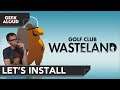 Let's Install - Golf Club: Wasteland [PlayStation 4]