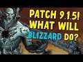 Patch 9.1.5 Soon!? What Blizzard Will and NEED to do!