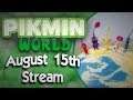 Pikmin World - August 15th 2019 Progress Stream