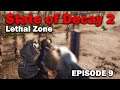 Sack Up: State of Decay 2 Lethal Zone [EP9]
