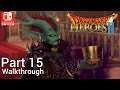 [Walkthrough Part 15] Dragon Quest Heroes 2 Nintendo Switch (Japanese Version)