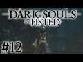 Back to the Asylum! - Dark Souls ReFISTED #12