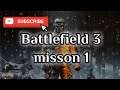Battlefield 3 misson 1 (Gaming team production)