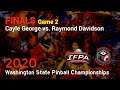 Cayle George vs. Raymond Davidson - Game 2 - 2020 WA State Pinball Championships