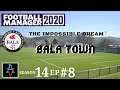 FM20: CHELSEA SEEK REVENGE! - Bala Town S14 Ep8: Football Manager 2020 Let's Play