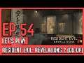 Let's Play Resident Evil: Revelations 2 Co-Op (Blind) - Episode 54 // There's something over there
