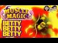 Muscle Magic Gameplay #8 : BETTY BETTY BETTY | 3 Player