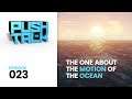Push to Talk: Episode 023 - The One About the Motion of the Ocean