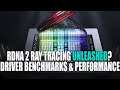 RDNA 2 Ray Tracing UNLEASHED? Driver Benchmarks & Performance | Radeon RX 6000 PS5 & Xbox Discussion