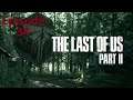 The Last Of Us 2- Let's Play With DarknDemonsion- Episode 34