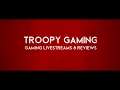 Troopy Gaming Intro