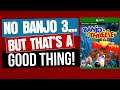 Why No Banjo Kazooie 3 At E3 2021 Is A Good Thing! - CameronAllOneWord