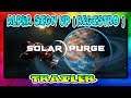 🔥 ALPHA SIGN UP [ REGISTRO ] 👉 SOLAR PURGE 👈 ACTION RPG | PROXIMAMENTE STEAM | TRAILER