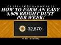 Destiny 2: EASY 5,000 Bright Dust Per Week! (Bright Dust Farming)