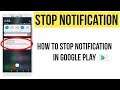 How To Disable/Stop Google Play Notifications on Android Phone || Latest update - 2020