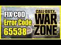 How to Fix COD Error Code 65538 in Call of Duty Modern Warfare & Warzone (PS4, Xbox PC)