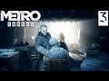Let's Play Metro Exodus The Two Colonels Ep.3 The Two Fathers (Final)