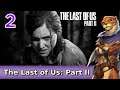 Let's Play The Last of Us Part II w/ Bog Otter ► Episode 2