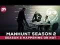 Manhunt Season 2: When Will It Happen? - Premiere Next