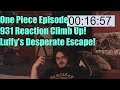 One Piece Episode 931 Reaction Climb Up! Luffy's Desperate Escape!