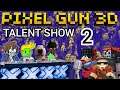 PIXEL GUN 3D TALENT SHOW 2 (PIXEL GUN 3D DISCORD TALENT SHOW EVENT) funny moments