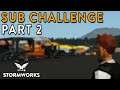 Sub Challenge Final - Part 2 - Stormworks