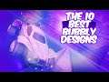 The 10 Best Bubbly Designs Of All Time!! (Rocket League Car Designs)