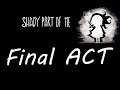 The Show Must Go On! Shady Part Of Me - Final Act - Part 4
