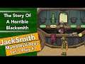 The Story Of A Horrible Blacksmith - JackSmith - MumblesVideos Let's Play #1