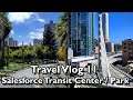 Travel Vlog 11 - Salesforce Transit Park