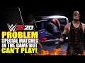 WWE 2K20 - LAST RIDE & Special Matches In Game But NOT In Exhibition 😔 (PROBLEM In The Series)