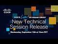 #CiscoChat Live - New Technical Sessions Release