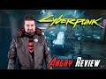 Cyberpunk 2077 Angry Review