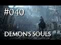 Let's Play ► Demon's Souls (PS3) #040 ⛌ [DEU][GER][SOULSBORNE]