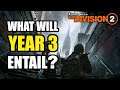 Division 2- COMPLETE Year 3 Content Predictions & Timeline