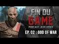 Fin Du Game - Episode 2 - God of War