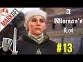 Let's Play A Woman's Lot #13 (Kingdom Come Deliverance dlc)