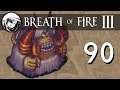 Let's Play Breath of Fire 3: Part 90